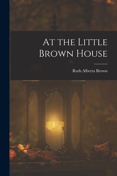 portada At the Little Brown House (in English)