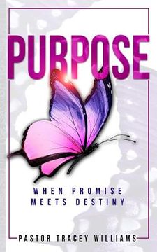 portada Purpose: When Promise meets Destiny (en Inglés)