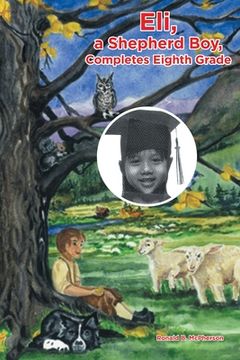 portada Eli, a Shepherd Boy, Completes Eighth Grade (en Inglés)