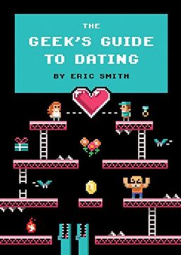 portada The Geek's Guide to Dating (en Inglés)