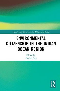 portada Environmental Citizenship in the Indian Ocean Region (Transforming Environmental Politics and Policy) (en Inglés)