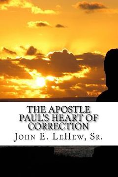 portada The Apostle Paul's Heart of Correction: 168 Meditations in Galatians (en Inglés)