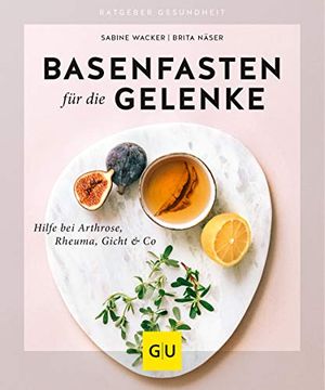 portada Basenfasten für die Gelenke: Hilfe bei Arthrose, Rheuma, Gicht & co (gu Ratgeber Gesundheit) (in German)