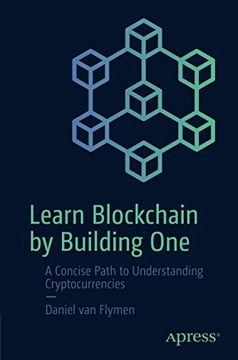 portada Learn Blockchain by Building One: A Concise Path to Understanding Cryptocurrencies 