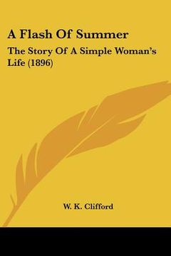 portada a flash of summer: the story of a simple woman's life (1896) (in English)