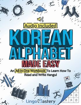 portada Korean Alphabet Made Easy: An All-In-One Workbook to Learn how to Read and Write Hangul [Audio Included] (en Inglés)