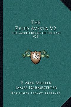 portada the zend avesta v2: the sacred books of the east v23 (en Inglés)