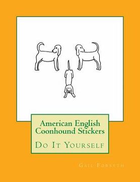 portada American English Coonhound Stickers: Do It Yourself (in English)