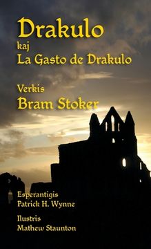 portada Drakulo kaj La Gasto de Drakulo: Dracula and Dracula's Guest in Esperanto (in Esperanto)