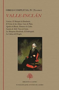portada Obra Completa Ramón del Valle-Inclán: Ramón del Valle-Inclán: Obras Completas iv (Teatro) (Biblioteca Castro)