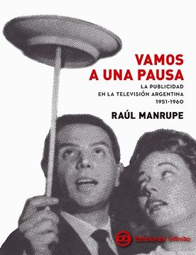 portada Vamos a una Pausa. La Publicidad en la Television Argentina 1951 - 1960
