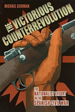 portada The Victorious Counterrevolution: The Nationalist Effort in the Spanish Civil war (in English)