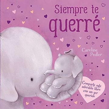 portada Siempre te Querré: Padded Board Book (in Spanish)