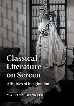 portada Classical Literature on Screen: Affinities of Imagination (in English)