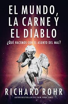 portada El Mundo, la Carne y el Diablo: Qué Hacemos con el Asunto del Mal? (in Spanish)