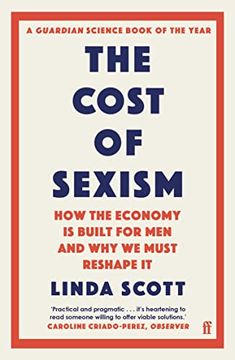 portada The Cost of Sexism: How the Economy is Built for men and why we Must Reshape it | a Guardian Science Book of the Year 