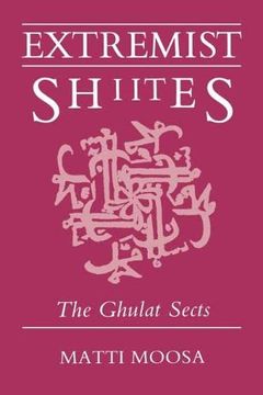 portada Extremist Shiites: The Ghulat Sects (Contemporary Issues in the Middle East) (en Inglés)