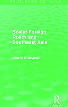 portada Soviet Foreign Policy and Southeast Asia (Routledge Revivals) (in English)