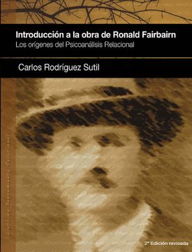 portada Introducción a la Obra de Ronald Fairbairn (2A. Ed. ): Los Orígenes del Psicoanálisis Relacional: 1 (Pensamiento Relacional)