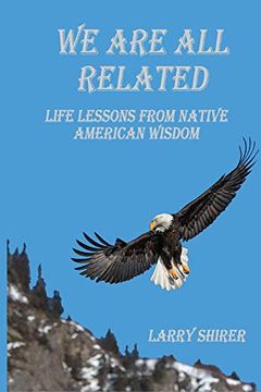 portada We are all Related: Life Lessons From Native American Wisdom (en Inglés)