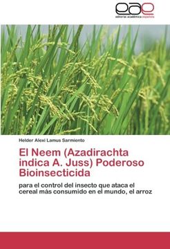 portada El Neem (Azadirachta Indica a. Juss) Poderoso Bioinsecticida (in Spanish)