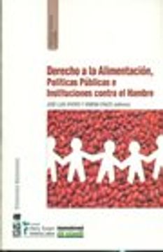 portada Derecho a la Alimentación, Políticas Públicas e Instituciones Contra el Hambre (in Spanish)