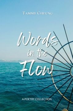 portada Words in the Flow: Poems on the ebb and flow of life (en Inglés)