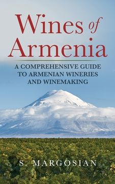 portada Wines of Armenia: A Comprehensive Guide to Armenian Wineries and Winemaking 