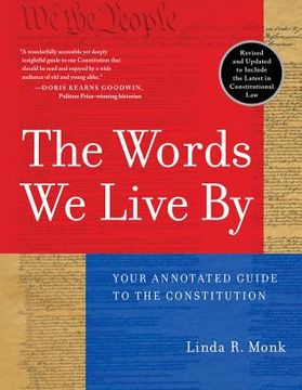 portada The Words we Live by: Your Annotated Guide to the Constitution (Stonesong Press Books) 