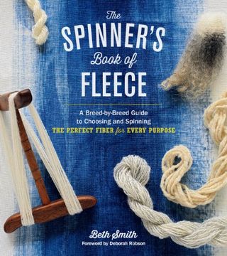 portada The Spinner's Book of Fleece: A Breed-by-Breed Guide to Choosing and Spinning the Perfect Fiber for Every Purpose (en Inglés)