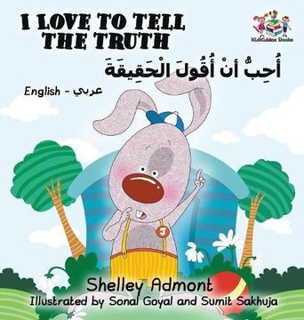 portada I Love to Tell the Truth (English Arabic book for kids): English Arabic Bilingual Collection