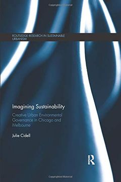 portada Imagining Sustainability: Creative Urban Environmental Governance in Chicago and Melbourne (en Inglés)