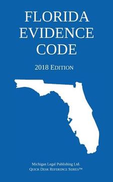 portada Florida Evidence Code; 2018 Edition (in English)