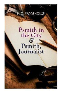 portada Psmith in the City & Psmith, Journalist (Paperback or Softback) (en Inglés)