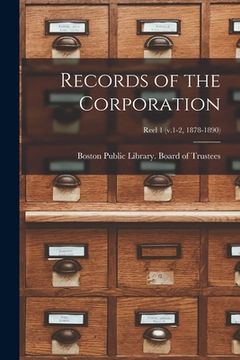 portada Records of the Corporation [microform]; reel 1 (v.1-2, 1878-1890) (en Inglés)