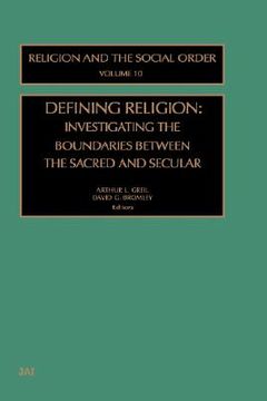 portada defining religion: investigating the boundaries between the sacred and secular (en Inglés)