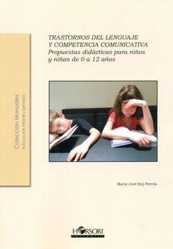 portada Trastornos del Lenguaje y Competencia Comunicativa. Propuestas Didácticas Para Niños y Niñas de 0 a 12 Años (in Spanish)