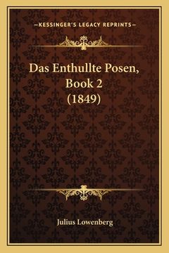 portada Das Enthullte Posen, Book 2 (1849) (en Alemán)