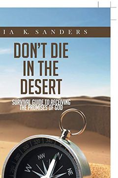portada Don't Die in the Desert: Survival Guide to Receiving the Promises of God (en Inglés)