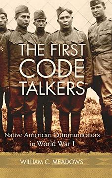 portada The First Code Talkers: Native American Communicators in World war i 