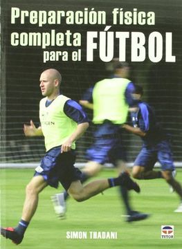 portada Preparacion Fisica Completa Para el Futbol (in Spanish)