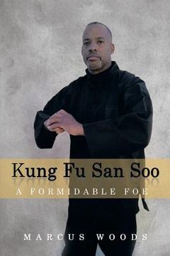 portada Kung Fu San Soo: A Formidable Foe (en Inglés)