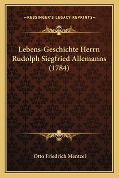 portada Lebens-Geschichte Herrn Rudolph Siegfried Allemanns (1784) (in German)