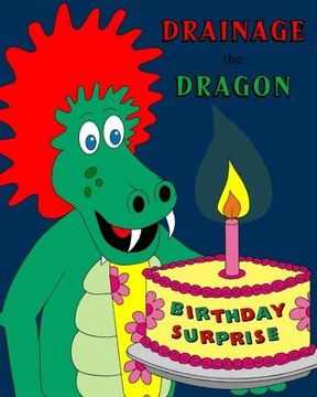 portada Drainage the Dragon Birthday Surprise (Volume 3) (en Inglés)