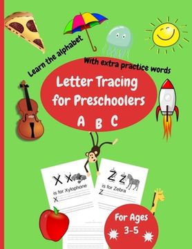 portada Letter Tracing For Preschoolers: Workbook for kindergarten, preschool, 3 to 5 years old, abc and alphabet writing practice. (in English)