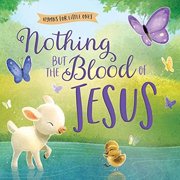 portada Nothing but the Blood of Jesus (Hymns for Little Ones) (en Inglés)