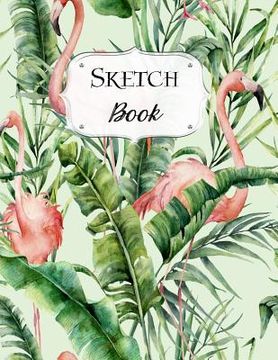 portada Sketch Book: Flamingo Sketchbook Scetchpad for Drawing or Doodling Notebook Pad for Creative Artists #9 Green (in English)