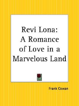 portada revi lona: a romance of love in a marvelous land (in English)