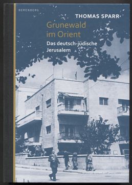 portada Grunewald im Orient. Das Deutsch-Jüdische Jerusalem. (en Alemán)