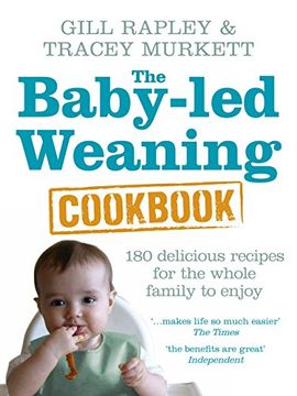 portada The Baby-led Weaning Cookbook: Over 130 delicious recipes for the whole family to enjoy